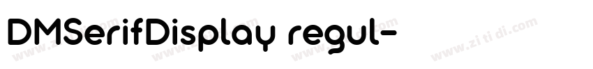 DMSerifDisplay regul字体转换